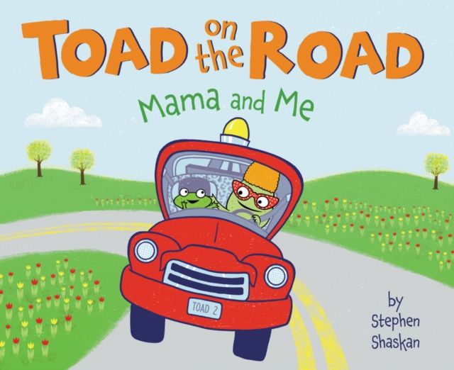 Toad on the Road : Mama and Me