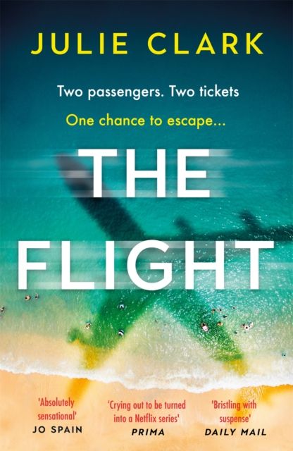 The Flight : the perfect beach read for heart-stopping entertainment and a twist you won't see coming
