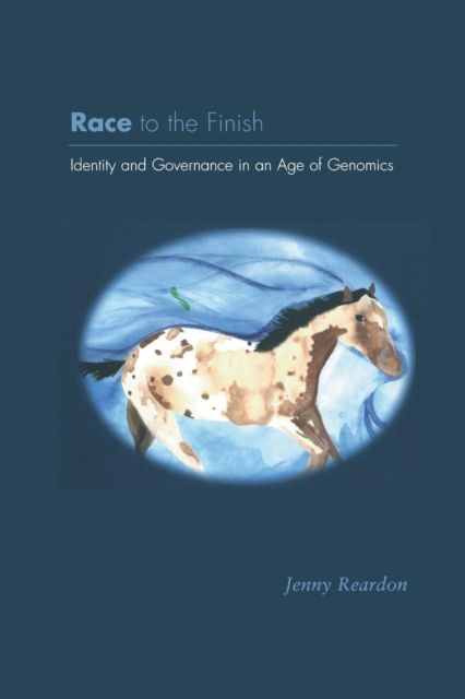 Race to the Finish : Identity and Governance in an Age of Genomics