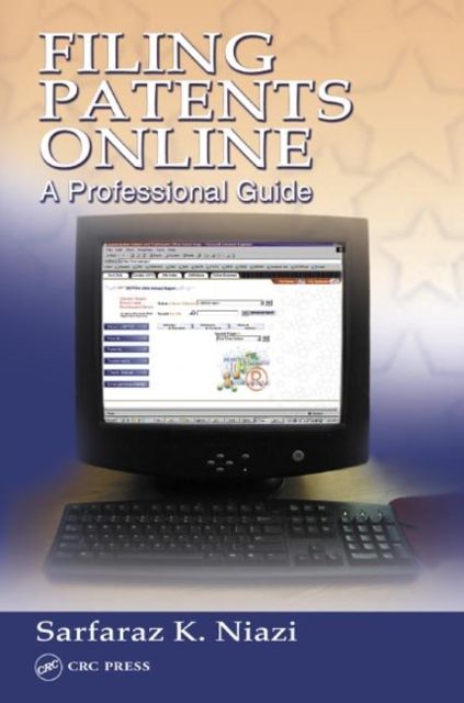 Filing Patents Online : A Professional Guide