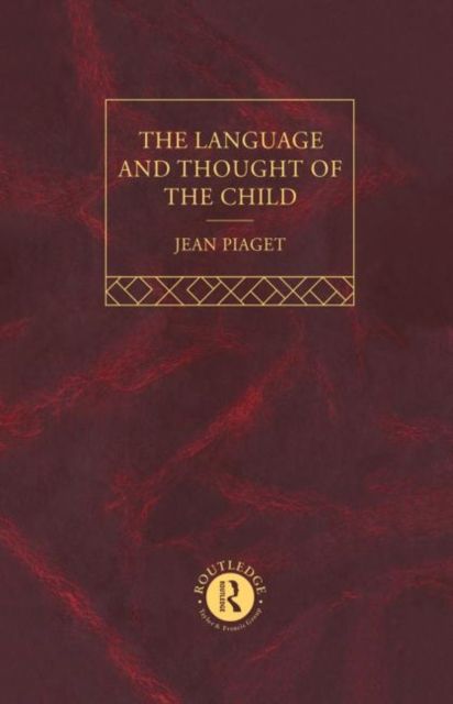 Language and Thought of the Child : Selected Works vol 5