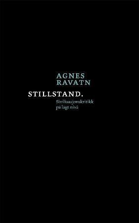 Stillstand : sivilisasjonskritikk på lågt nivå