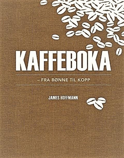 Kaffeboka : fra bønne til kopp