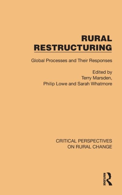 Rural Restructuring : Global Processes and Their Responses