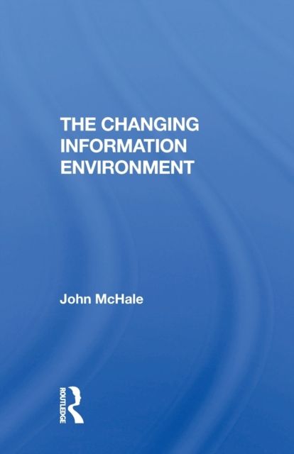 The Changing Information Environment