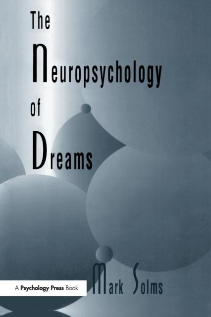The Neuropsychology of Dreams : A Clinico-anatomical Study