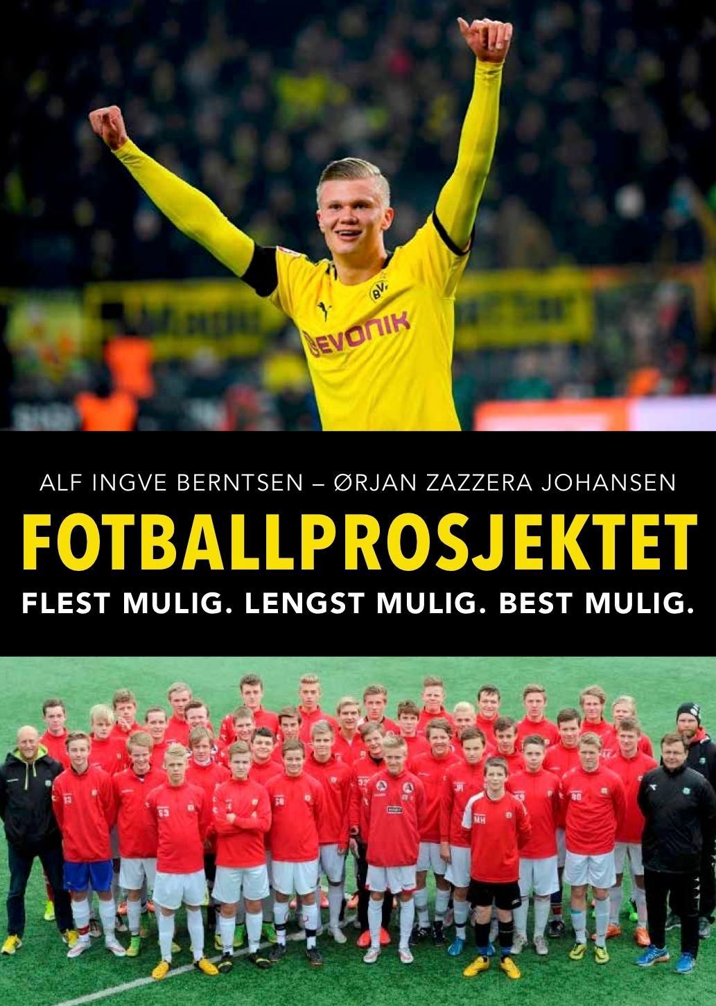 Fotballprosjektet : flest mulig, lengst mulig, best mulig