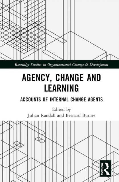Agency, Change and Learning : Accounts of Internal Change Agents
