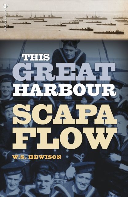 This Great Harbour : Scapa Flow