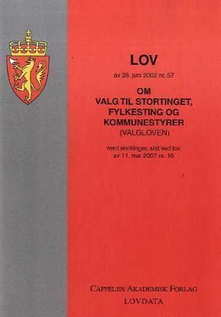 Lov om valg til Stortinget, fylkesting og kommunestyrer (valgloven) av 28. juni 2002 nr. 57 : med endringer, sist ved lov av 11. mai 2007 nr. 16
