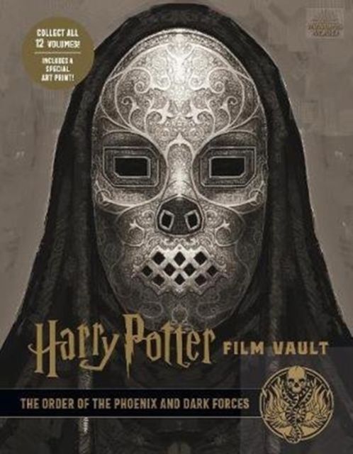 Harry Potter film vault. Volume 8. The order of the phoenix and dark forces