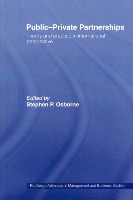 Public-Private Partnerships : Theory and Practice in International Perspective