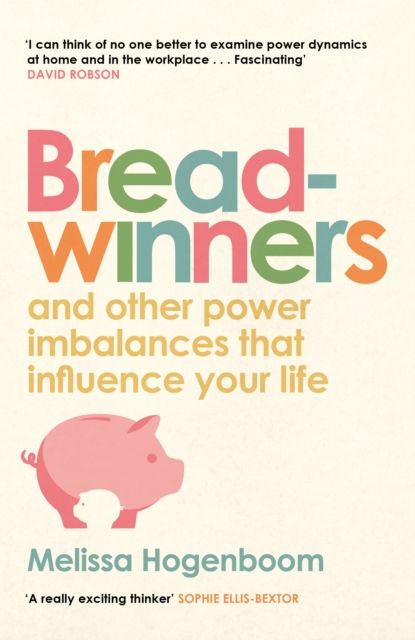 Breadwinners : and other power imbalances that influence your life