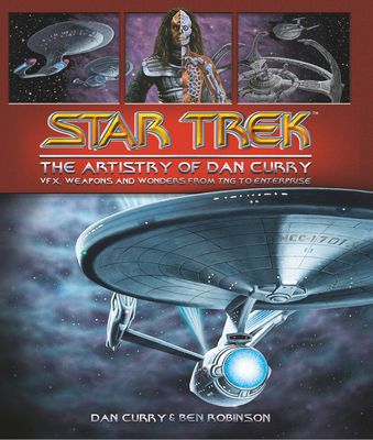 Star Trek : The Visual Artistry of Dan Curry