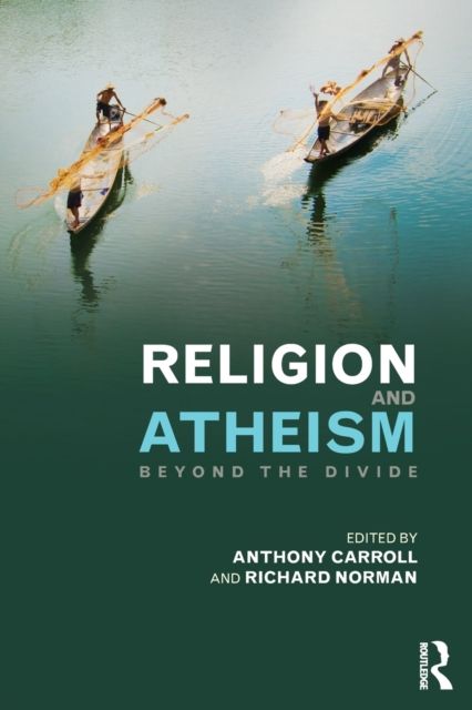 Religion and Atheism : Beyond the Divide