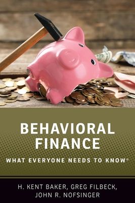 Behavioral Finance : What Everyone Needs to Know®