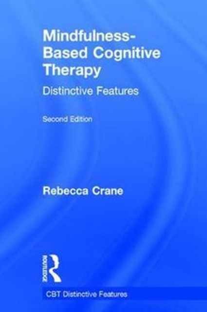Mindfulness-Based Cognitive Therapy : Distinctive Features