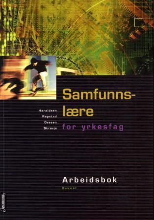 Samfunnslære for yrkesfag : arbeidsbok