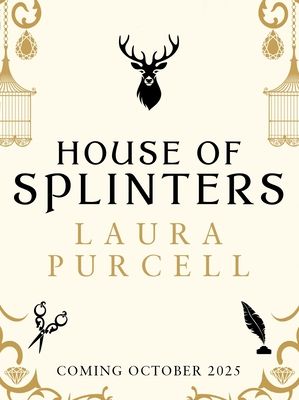 House of Splinters : the spine-tingling return to the world of The Silent Companions from the Queen of the Ghost Story