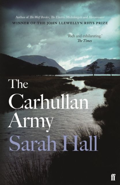 The Carhullan Army : ‘The Lake District’s answer to The Handmaid’s Tale.' Guardian