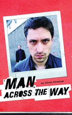 Man Across the Way/Magpie Park : Two Plays by Oliver Emanuel