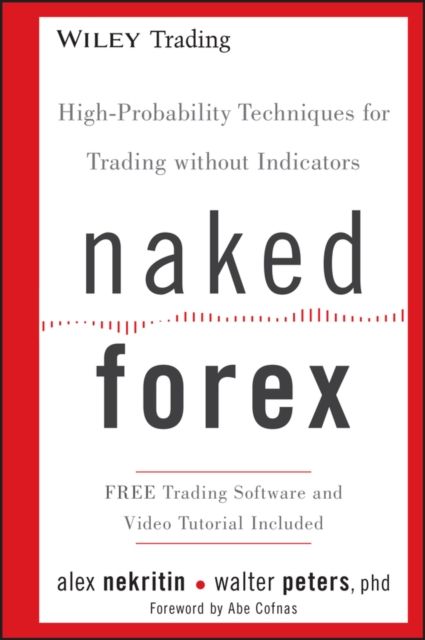 Forsidebilde av Naked Forex : High-Probability Techniques for Trading Without Indicators
