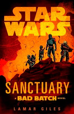 Star Wars: Sanctuary : A Bad Batch Novel