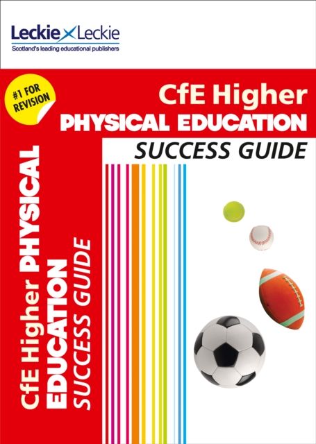 Higher Physical Education Revision Guide : Success Guide for Cfe Sqa Exams