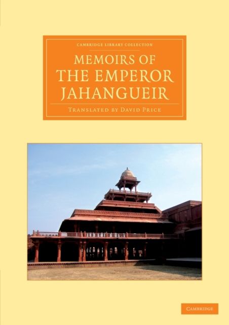 Memoirs of the Emperor Jahangueir : Written by Himself
