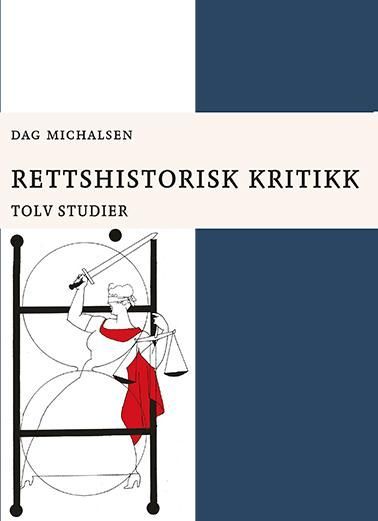 Rettshistorisk kritikk : tolv studier