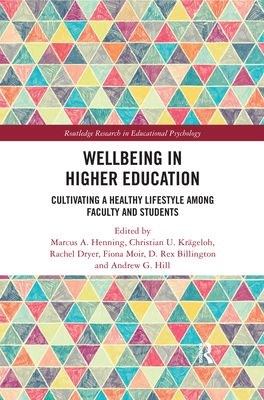 Wellbeing in Higher Education : Cultivating a Healthy Lifestyle Among Faculty and Students