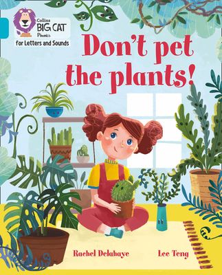 Don't Pet the Plants! : Band 07/Turquoise
