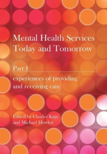 Mental Health Services Today and Tomorrow : Pt. 1