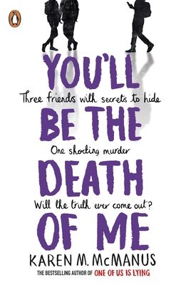You'll be the death of me