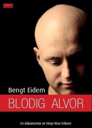 Bengt Eidem : blodig alvor