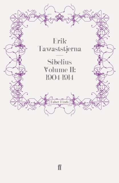 Sibelius Volume II: 1904-1914