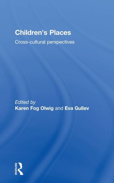 Children's Places : Cross-Cultural Perspectives