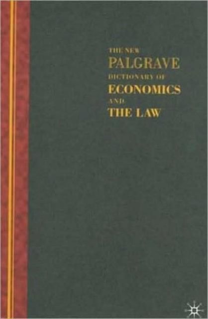 The New Palgrave Dictionary of Economics and the Law : Three Volume Set