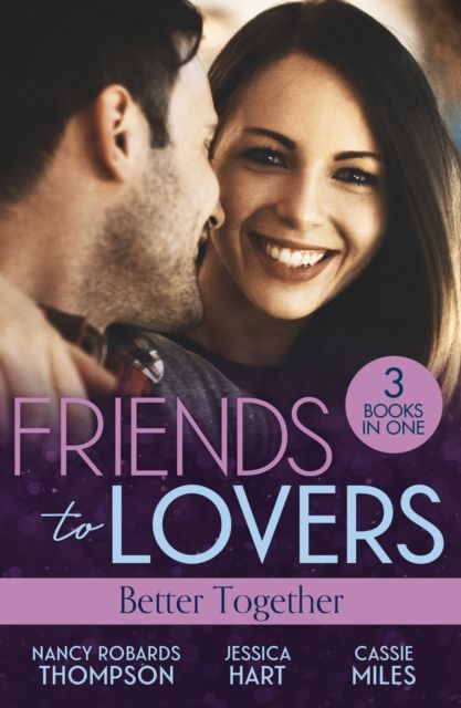 Friends To Lovers: Better Together : How to Marry a Doctor (Celebrations, Inc.) / Mr (Not Quite) Perfect / the Girl Who Wouldn't Stay Dead