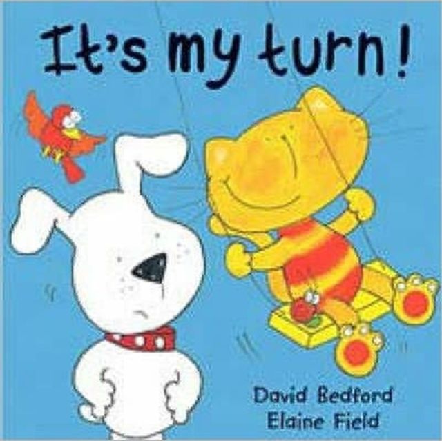 It's My Turn!