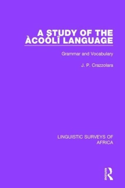 A Study of the Acooli Language : Grammar and Vocabulary