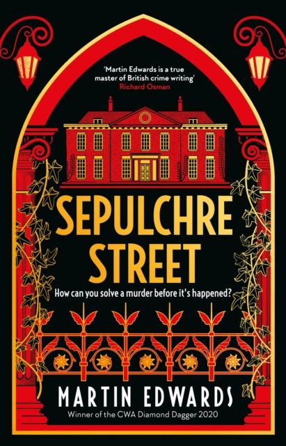 Sepulchre Street : A glamorous Golden Age mystery full of twists and turns from a Diamond Dagger winner