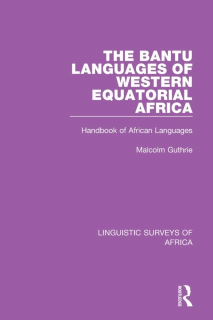 The Bantu Languages of Western Equatorial Africa : Handbook of African Languages