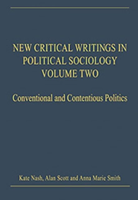 New Critical Writings in Political Sociology : Volume Two: Conventional and Contentious Politics