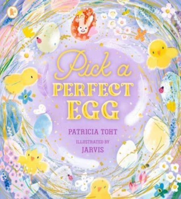 Pick a Perfect Egg : A joyful read-aloud adventure, perfect for springtime