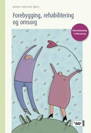 Forebygging, rehabilitering og omsorg