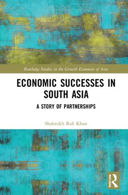 Economic Successes in South Asia : A Story of Partnerships