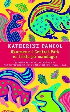 Ekornene i Central Park er triste på mandager : roman