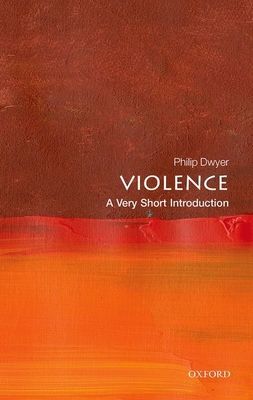 Violence : a very short introduction