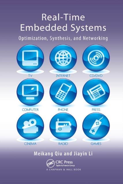 Real-Time Embedded Systems : Optimization, Synthesis, and Networking